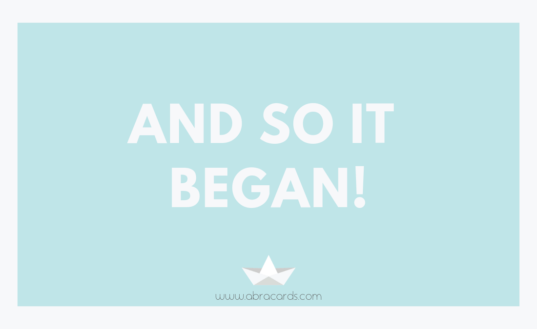 And so it began! <br> - Abra Cards