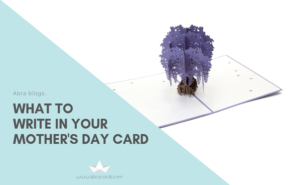 What to Write in Your Mother’s Day Card - Abra Cards